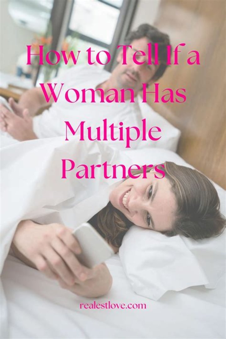How can you tell if a woman has multiple partners?