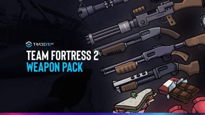 How do you get weapons in Team Fortress 2?