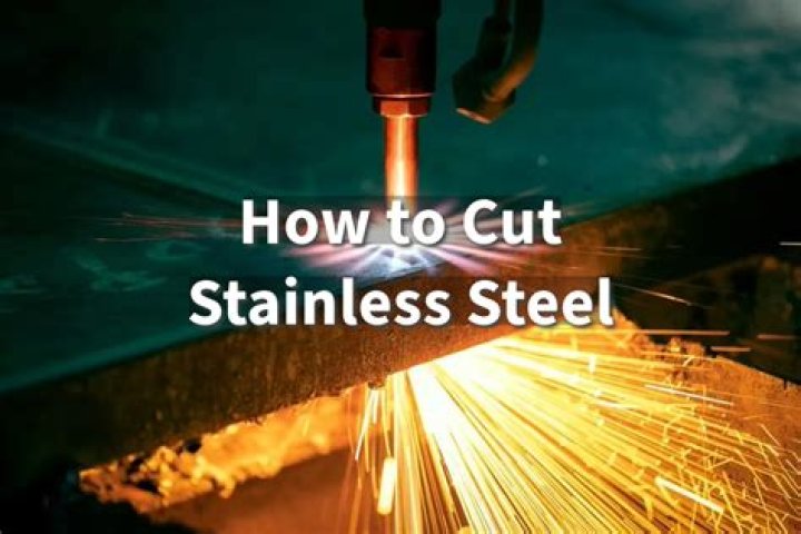 How to Cut Stainless Steel: 5 Most Efficient Ways