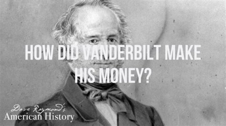 【How-to】How did vanderbilt make his money