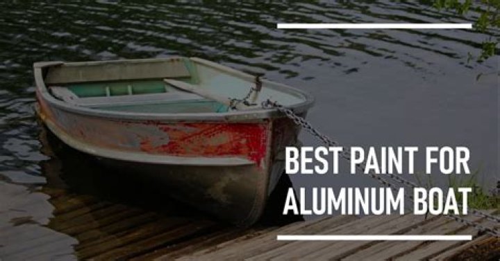 How to Paint an Aluminum Boat With Pictures