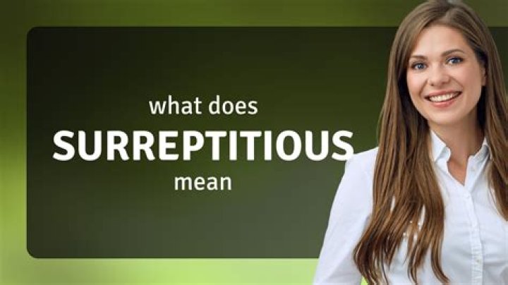 【How-to】What does surreptitiously mean - Howto.org