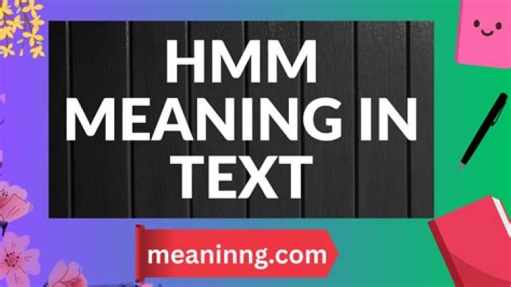 What does hmm mean in texting?