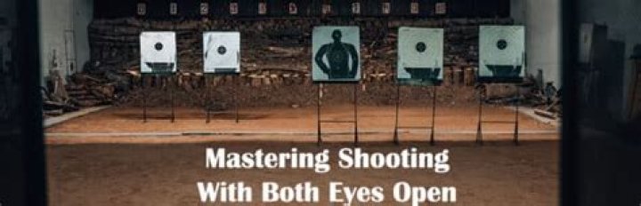 Who is the best instructor for shooting with both eyes open?
