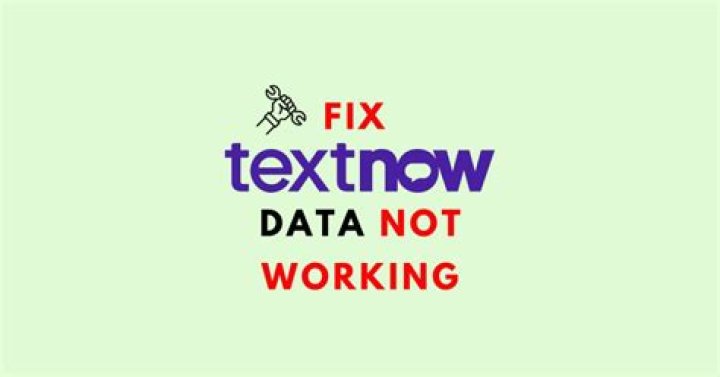 Why is my TextNow not working?