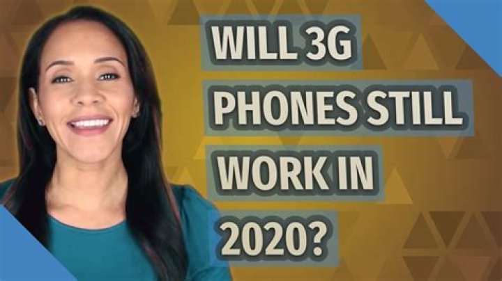 Will 3G phones still work in 2021?